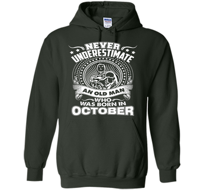Never Underestimate An Old Man Who Was Born In October T-shirt Forest Green