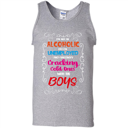 I'm Not An Alcoholic But I'm Unemployed And Constantly Cracking Cold Ones With Boys Sport Grey