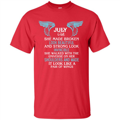 July Girl She Made Broken Look Beautiful T-shirt Red