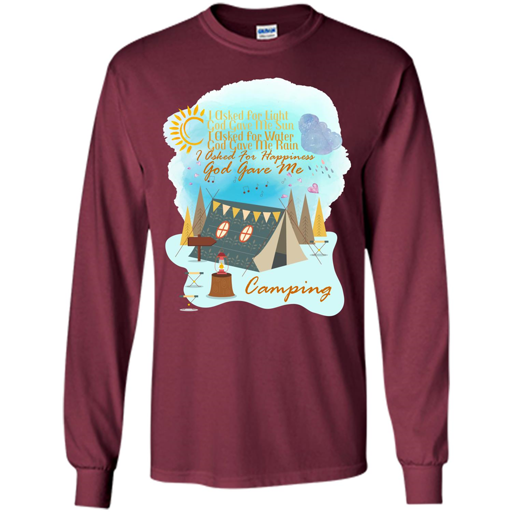 Camping T-shirt I Asked For Happiness God Gave Me Camping Maroon