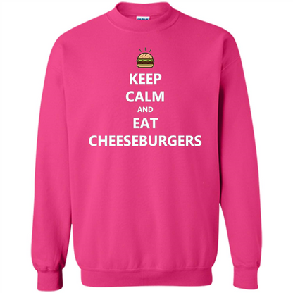 Keep Calm And Eat Cheeseburgers T-shirt Heliconia