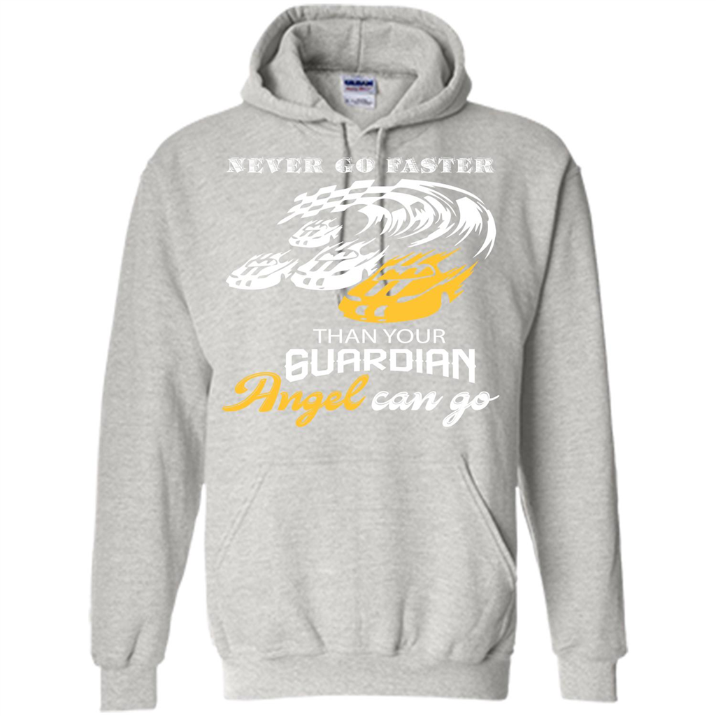 Never Go Faster Than Your Guardian Angel Can Go T-shirt Ash