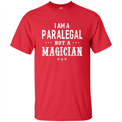 I'm A Paralegal Not A Magician T-shirt Red