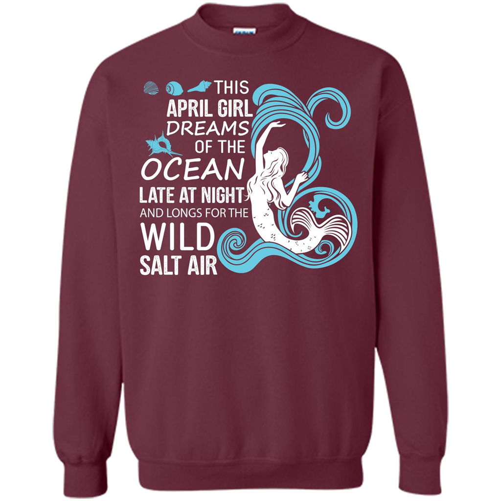 This April Girl Dreams Of The Ocean Late At Night T-shirt Maroon