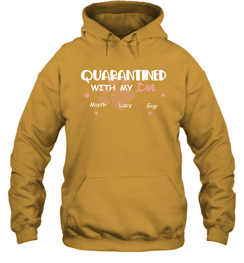 Stay home with my cats ( Customized Name ) Hoodie Hoodie Gold