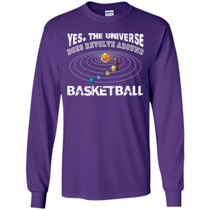 Basketball T-shirt Yes The Universe Does Revolve Around Basketball Purple