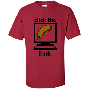 Sausage T-Shirt Click The Link