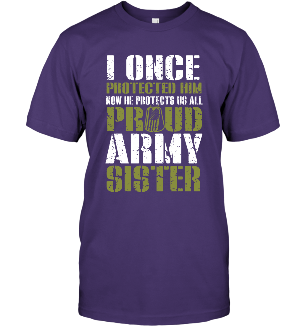 I Once Protected Him Now He Protects Us All Proud Army Sister Shirt T-Shirt T-Shirt Purple
