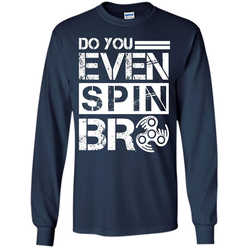 Fidget Spinner T-shirt Do You Even Spin Bro Navy