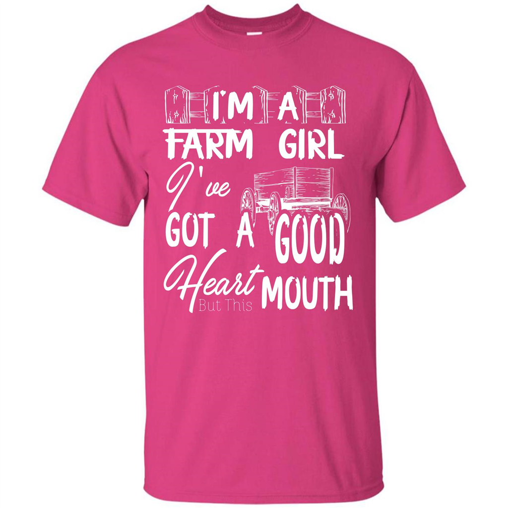 Farm Girl T-shirt I'm A Farm Girl I've Got A Good Heart T-shirt Heliconia