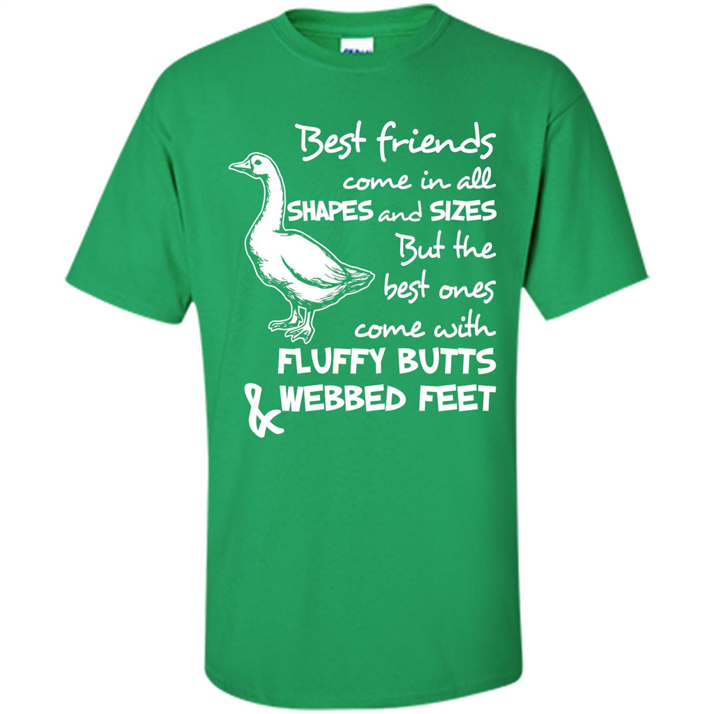 Best Friends Come In All Shapes And Sizes But The Best Ones Come With Fluffy Butts Webbed Feet Irish Green