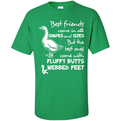 Best Friends Come In All Shapes And Sizes But The Best Ones Come With Fluffy Butts Webbed Feet Irish Green