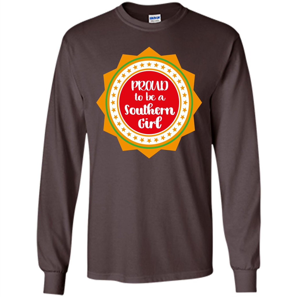 Proud To Be A Southern Girl T-shirt Dark Chocolate