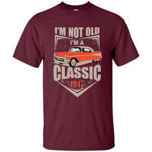 I'm Not Old I'm A Classic 1947 T-shirt