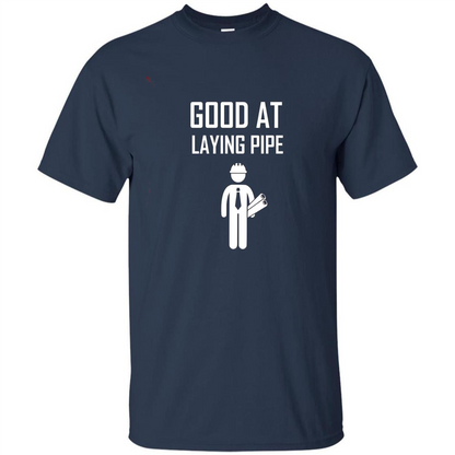 Good At Laying Pipe T-shirt Navy