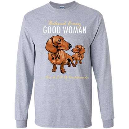 Dachshunds T-shirt Behind Every Good Woman T-shirt Sport Grey