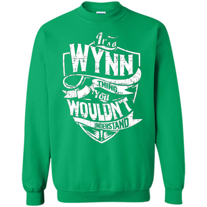 It's A Wynn Thing You Wouldn't Understand T-Shirt