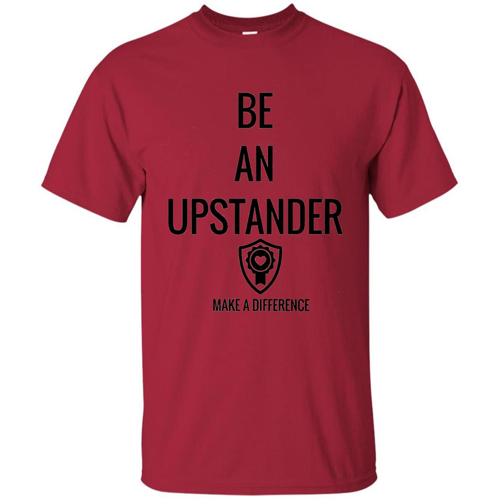 Be An Upstander Make A Difference T-shirt Cardinal