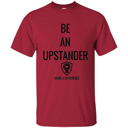 Be An Upstander Make A Difference T-shirt Cardinal
