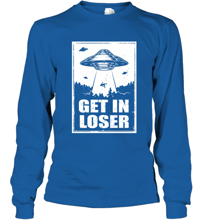 Get In Loser Shirt Long Sleeve T-Shirt Long Sleeve T-Shirt Royal