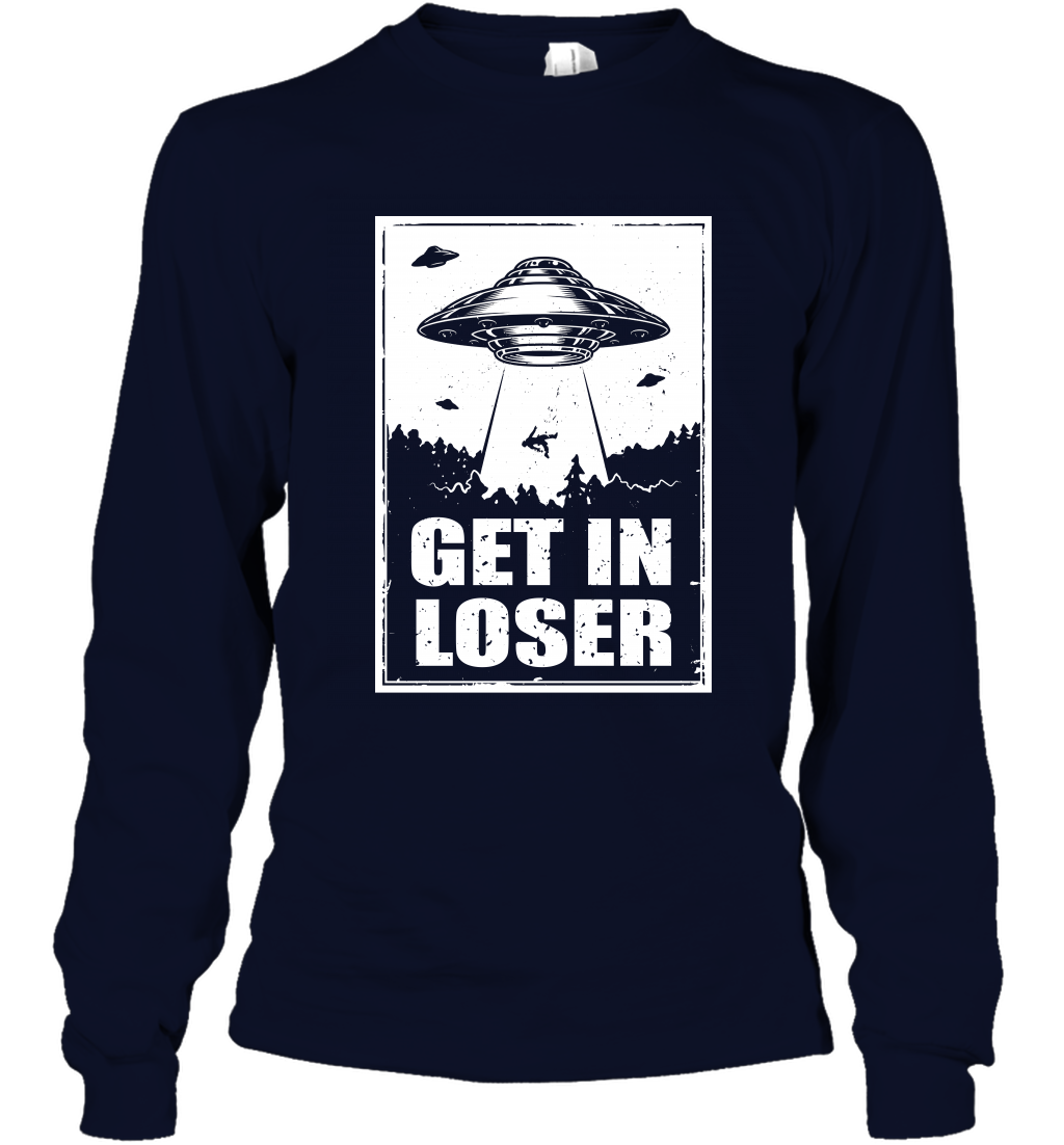 Get In Loser Shirt Long Sleeve T-Shirt Long Sleeve T-Shirt Navy