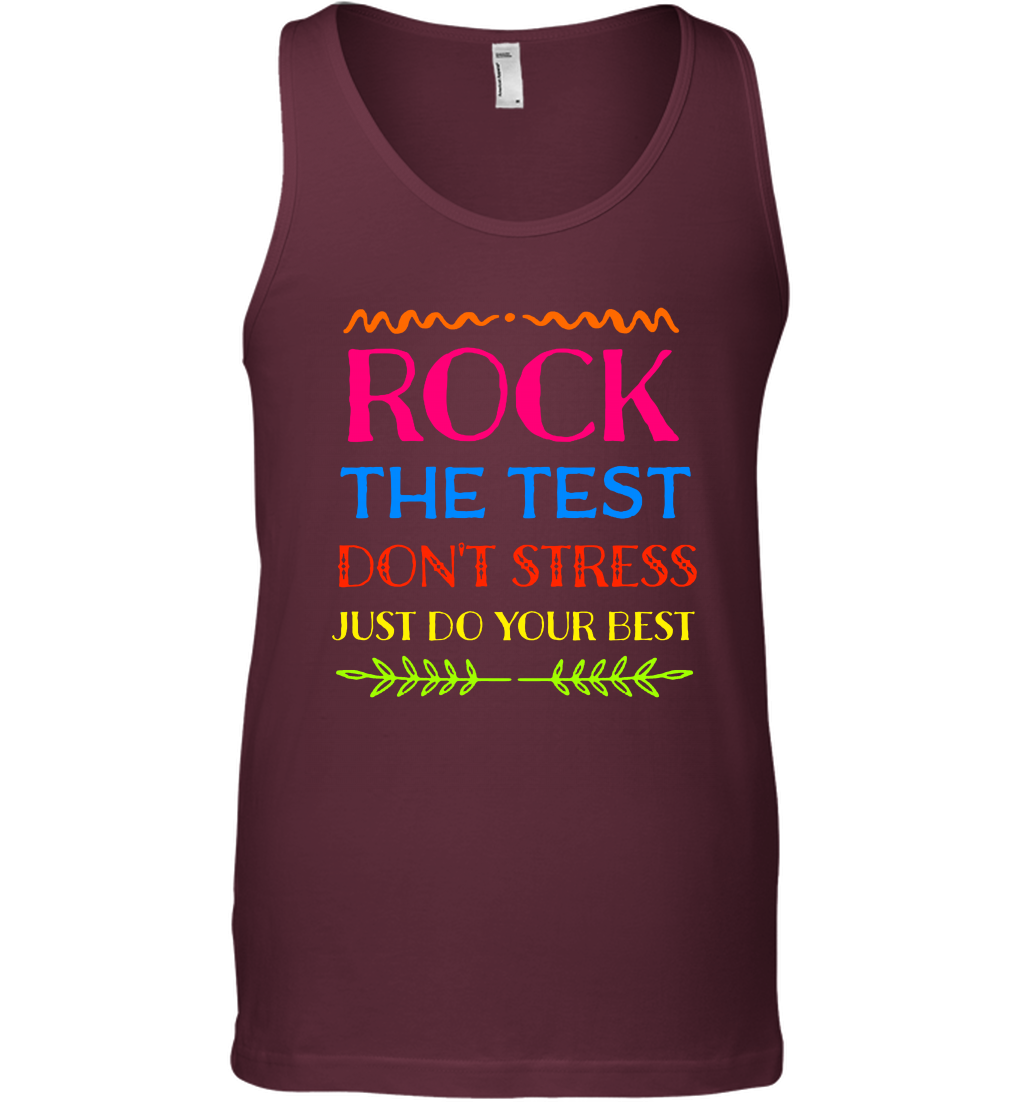 Rock The Test Don't Stress Just Do Your Best Shirt Tank Top Tank Top Maroon