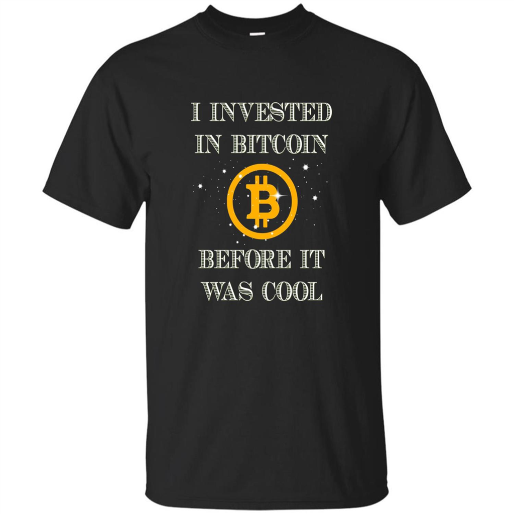 I Invested In Bitcoin Before It Was Cool T-shirt Black