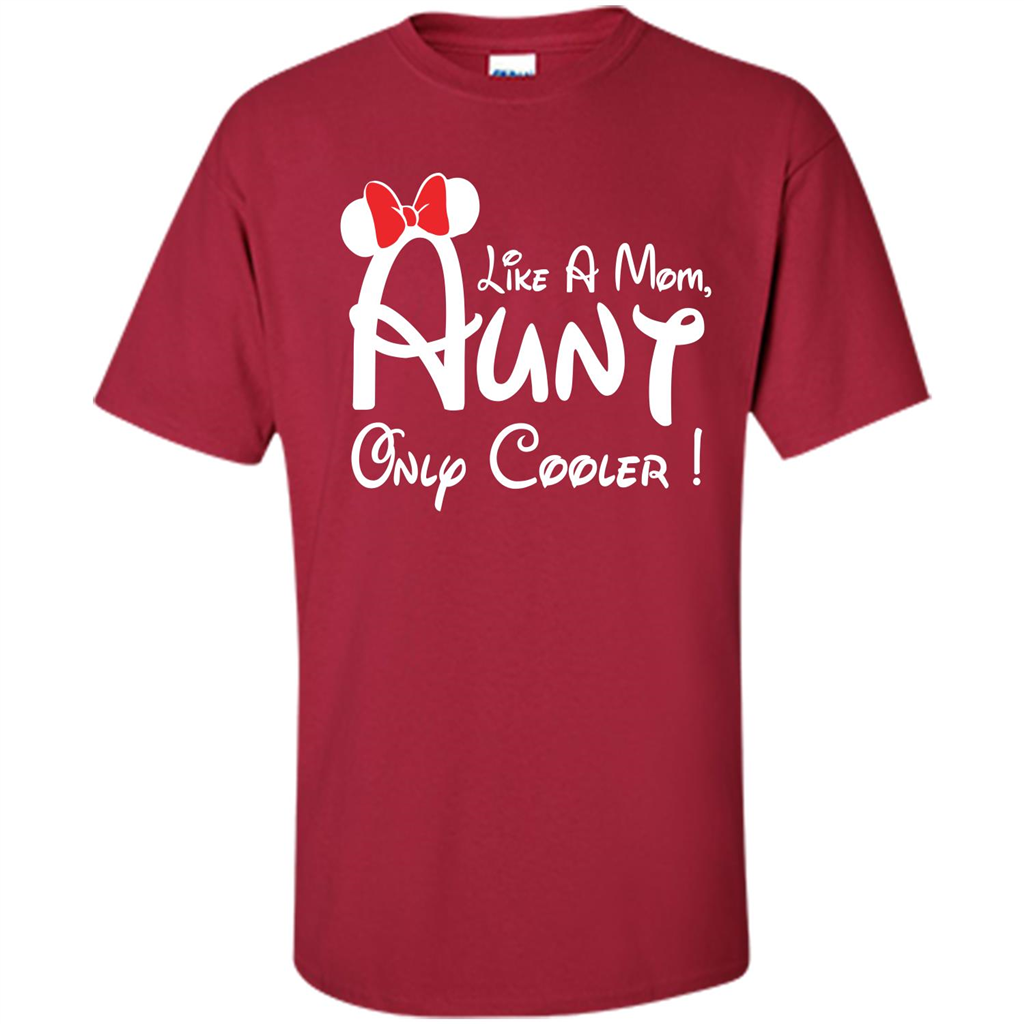 Aunt T-shirt Aunt Like A Mom Only Cooler T-shirt Cardinal