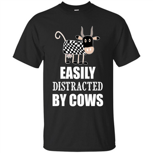 Cow T-shirt Easily Distracted By Cows T-shirt