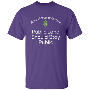 Save Mercerdale Park Public Land Should Stay Public T-shirt