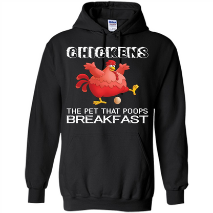 Chickens The Pet That Poops Breakfast T-shirt Black