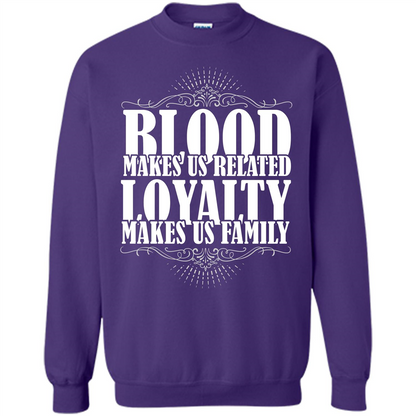 Military T-shirt Blood Makes Us Related Loyalty Makes Us Family Purple
