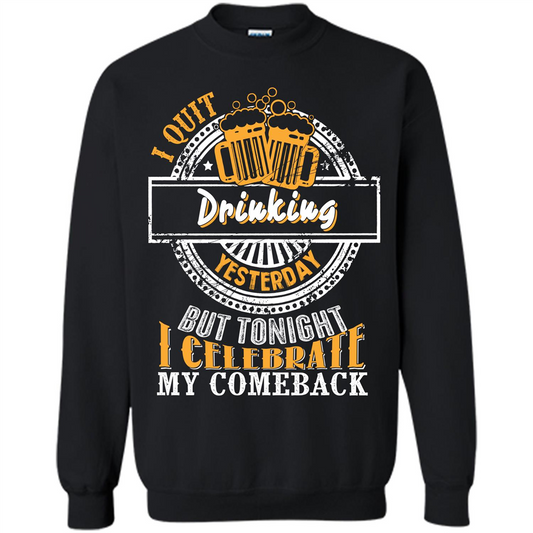 Beer T-shirt I Quit Drinking Yesterday But Black