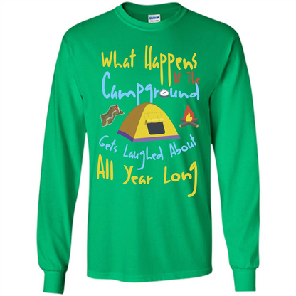 Camping T-shirtWhat Happens At The Campground T-shirt Irish Green