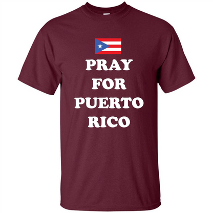 Pray For Puerto Rico Support T-Shirt Maroon