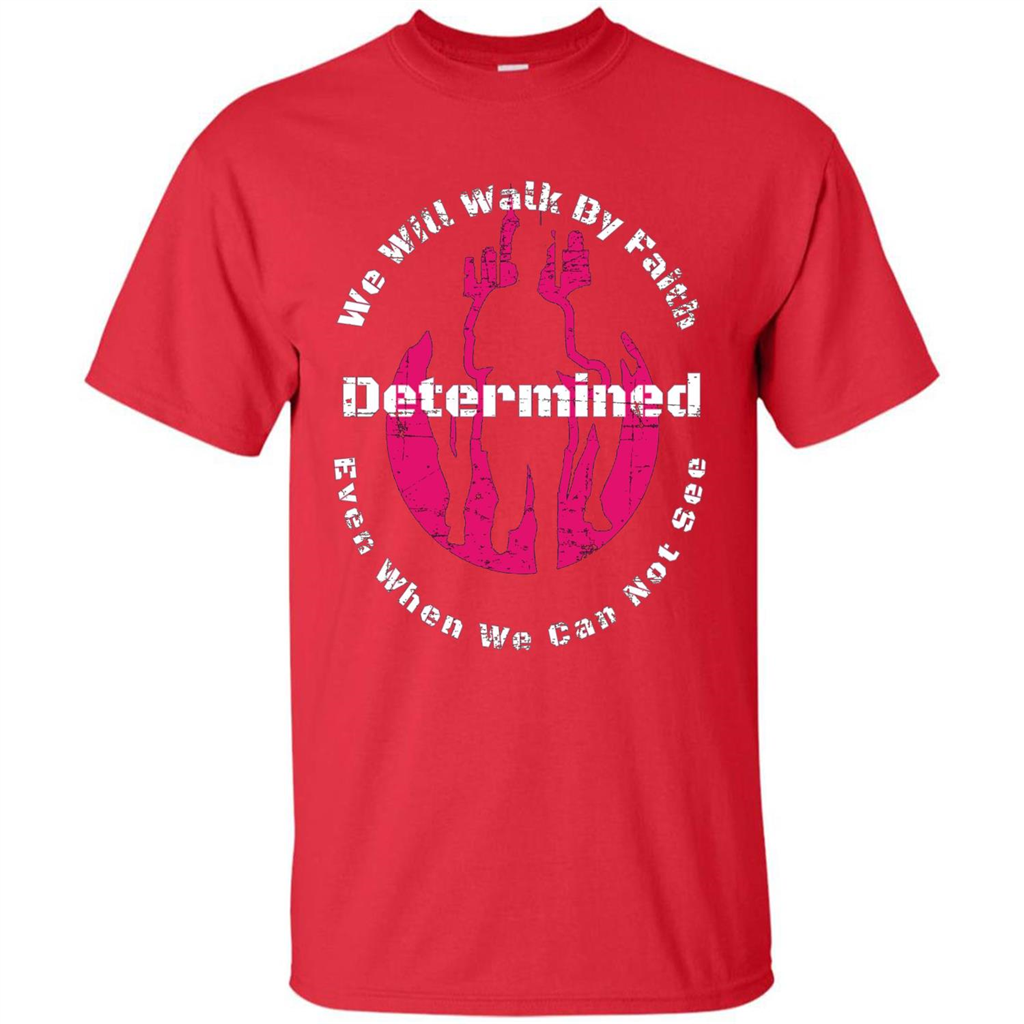 Faith Inspired T-shirt We Will Walk By Faith Determined Red