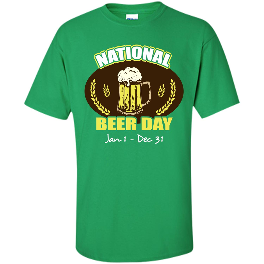 Beer T-shirt National Beer Day Jan1-Dec 31 Irish Green