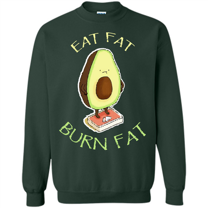 Avocado T-shirt Eat Fat Burn Fat T-shirt