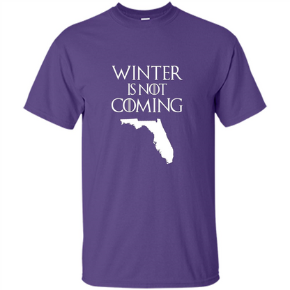 Florida Funny T shirt Winter Is Not Coming Purple