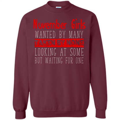November Girls Wanted By Many Taken By None Looking At Some T-shirt