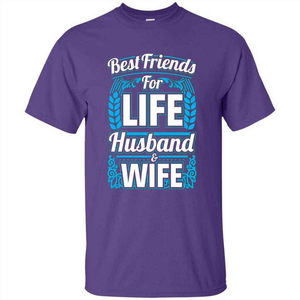 Husband And Wife T-shirts - Best Friends For Life