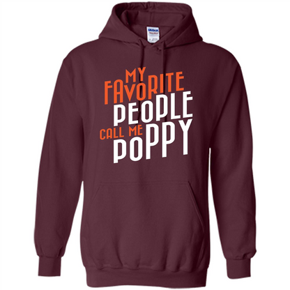 Fathers Day T-shirt My Favorite People Call Me Poppy Maroon