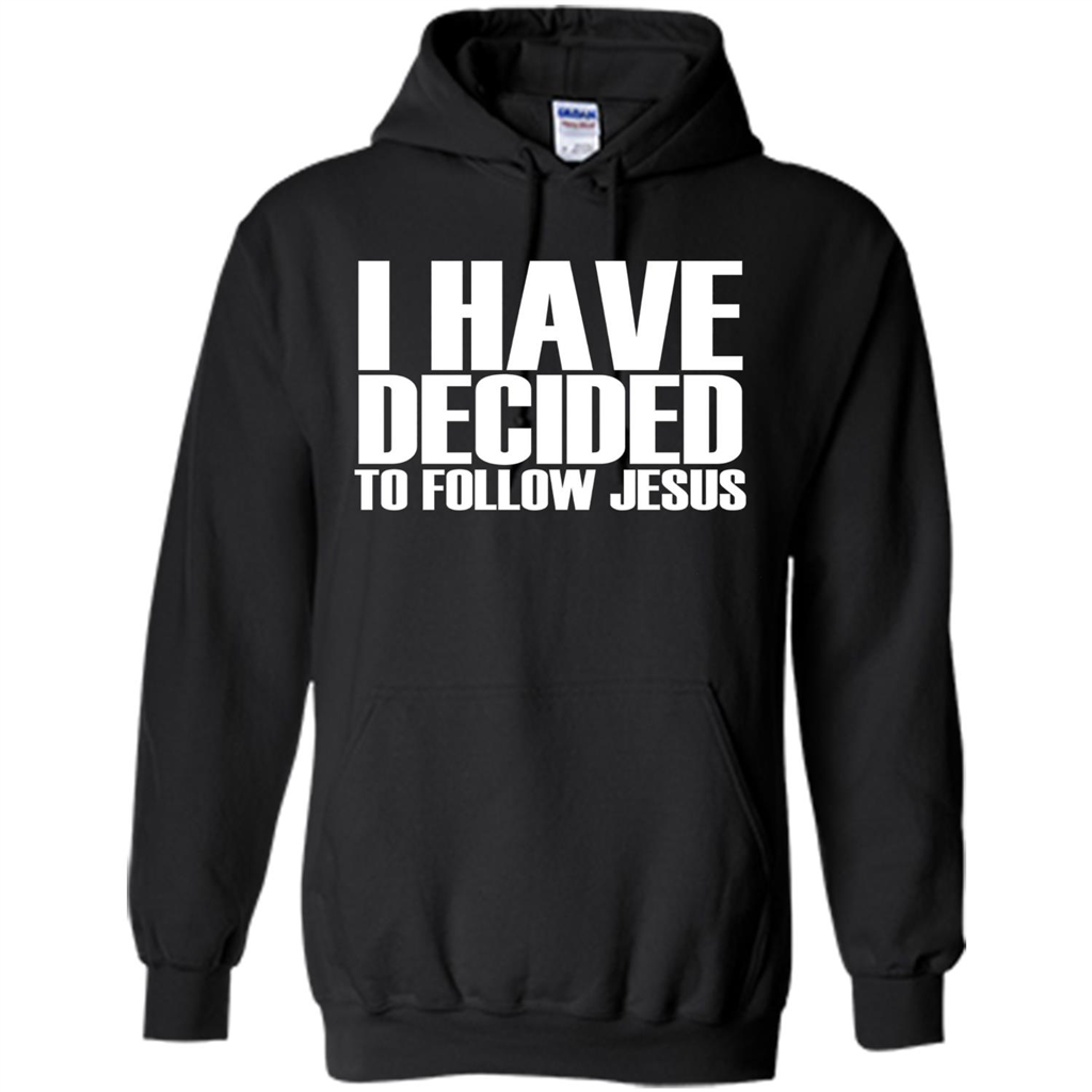 Faith Quote T-shirt I Have Decided To Follow Jesus Black