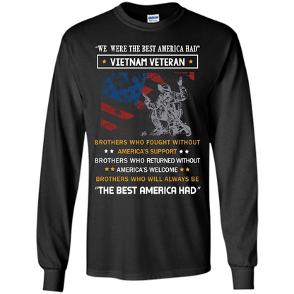 Military T-shirt We Were The Best America Had Vietnam Veteran Black