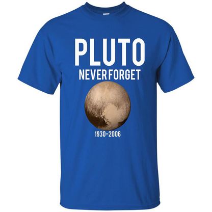 Funny Pluto Never Forget 1930-2006 T-shirt Royal