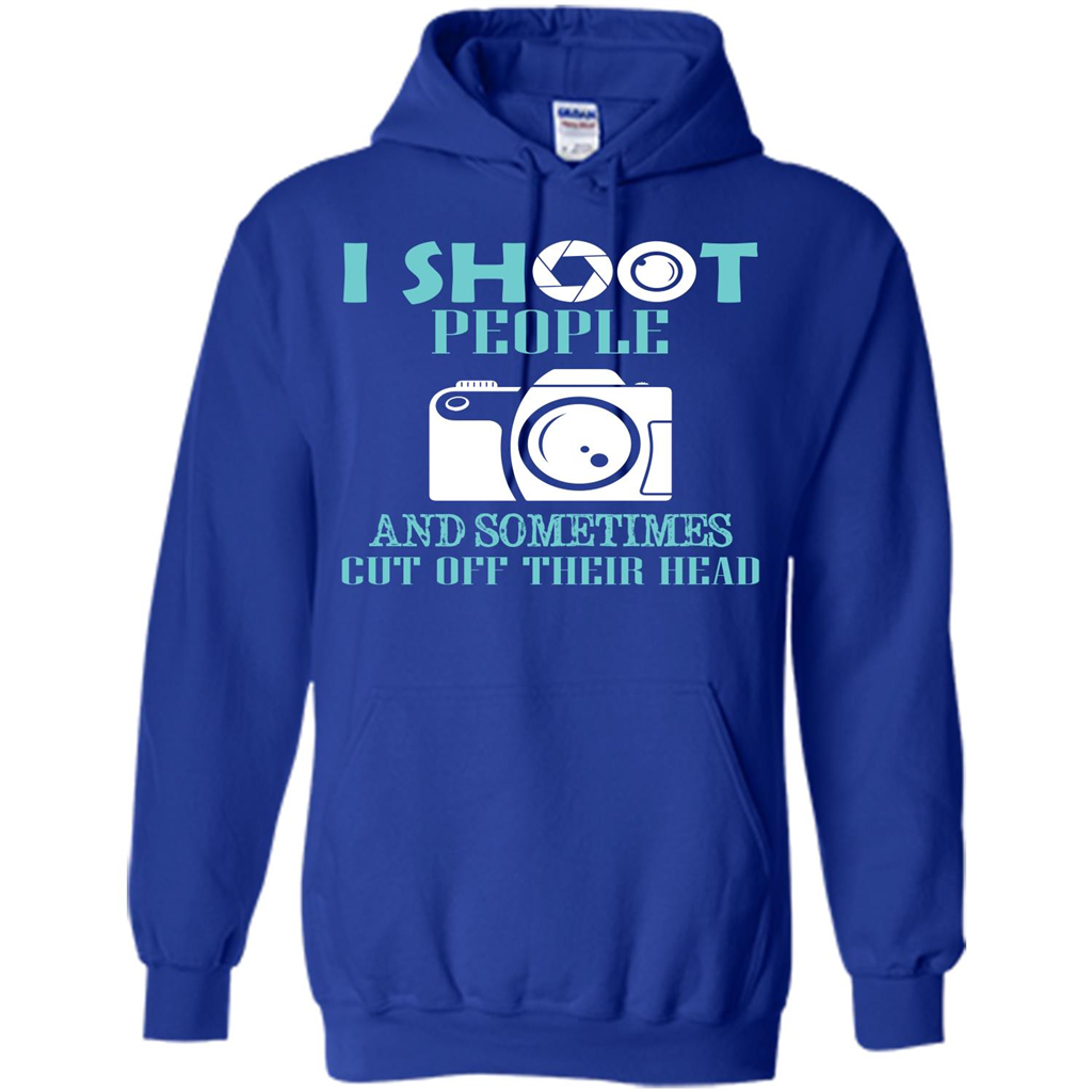 Photographer T-shirt I Shoot People And Sometimes Cut Off Their Head Royal