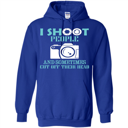 Photographer T-shirt I Shoot People And Sometimes Cut Off Their Head Royal