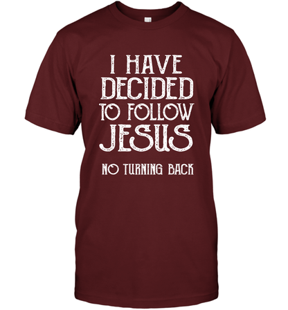 I Have Decided To Follow Jesus No Turning Back Shirt T-Shirt T-Shirt Cardinal