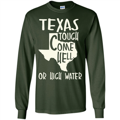 Texas Tough Come Hell Or High Water T-shirt Forest Green