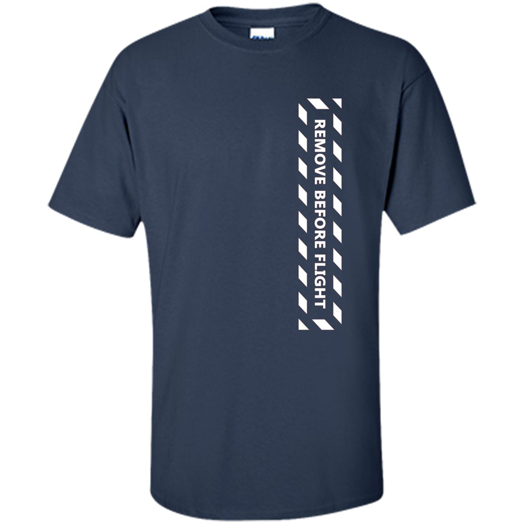 Remove Before Flight Aviation Pilot T-shirt Navy